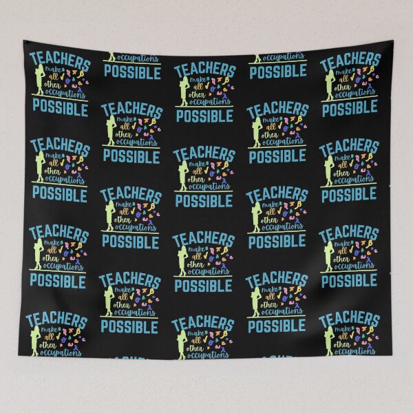 Item preview, Teachers make all other occupations possible designed and sold by DesignsVault.