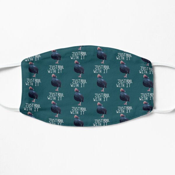 Just Roul with it Flat Mask