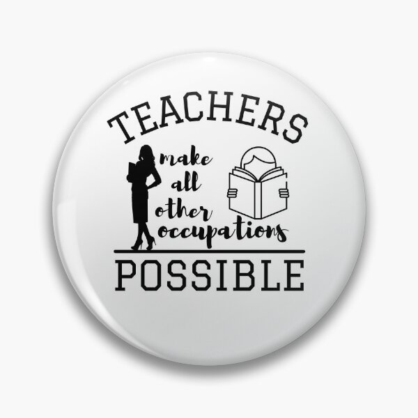 Item preview, Teachers make all other occupations possible designed and sold by DesignsVault.