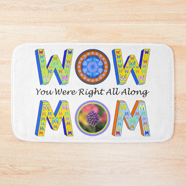 Item preview, Wow Mom You Were Right All Along designed and sold by artfulnotebook.