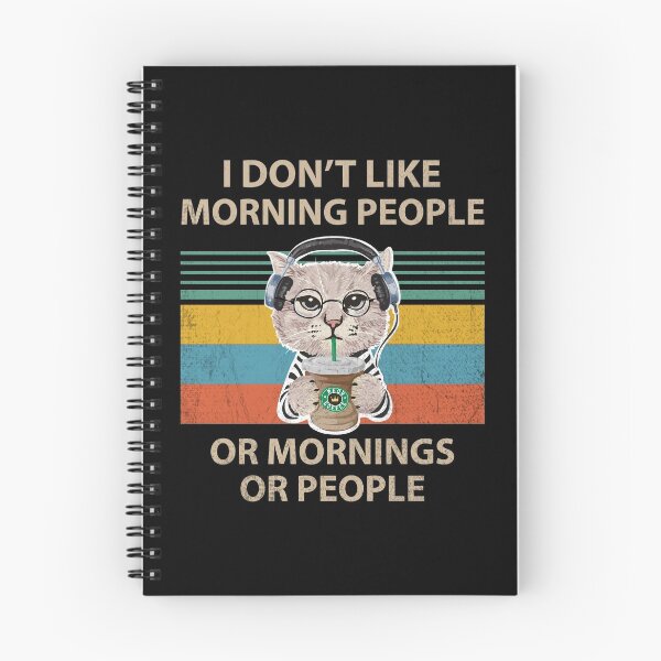Item preview, I Don't Like Morning People Or Mornings Or People designed and sold by NajoFashions.