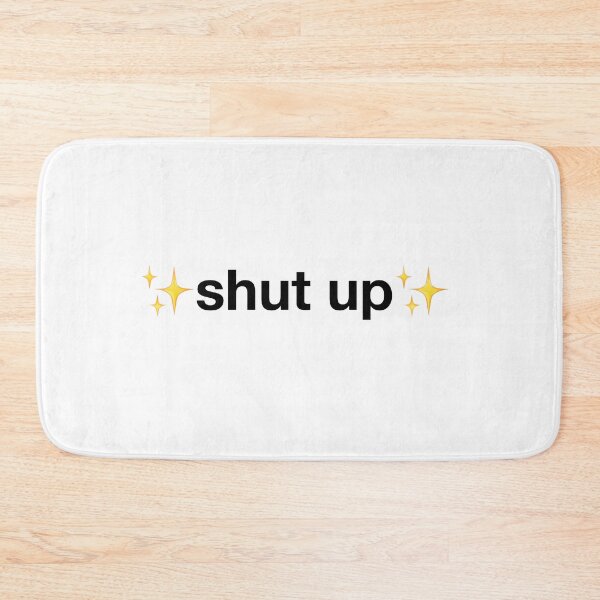 Item preview, shut up designed and sold by eva-aestheticcc.