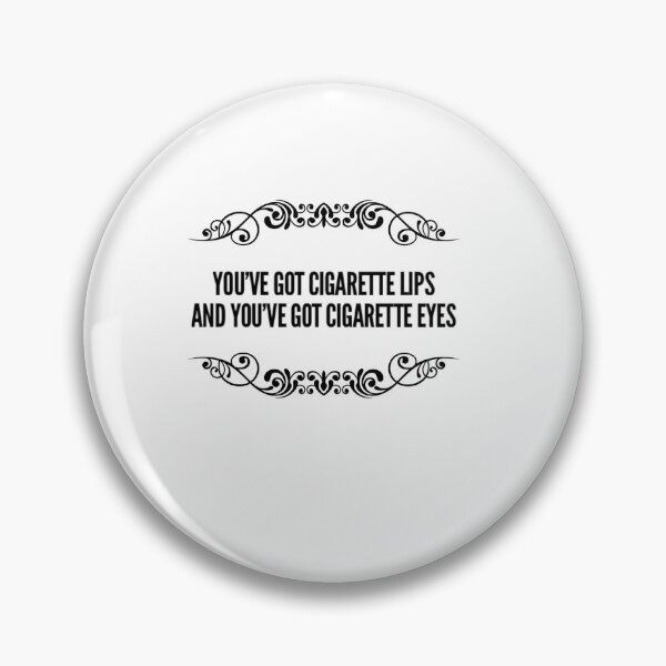 Item preview, Viral tik tok song you’ve got cigarette lips and you’ve got cigarette eyes designed and sold by Day-Z19.
