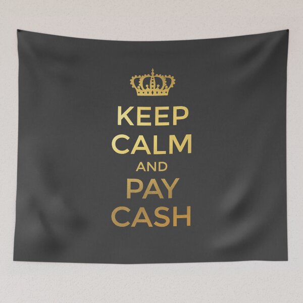 Item preview, KEEP CALM and PAY CASH (golden) designed and sold by JennieCarolina.
