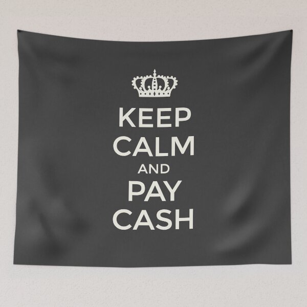 Item preview, KEEP CALM and PAY CASH (white) designed and sold by JennieCarolina.