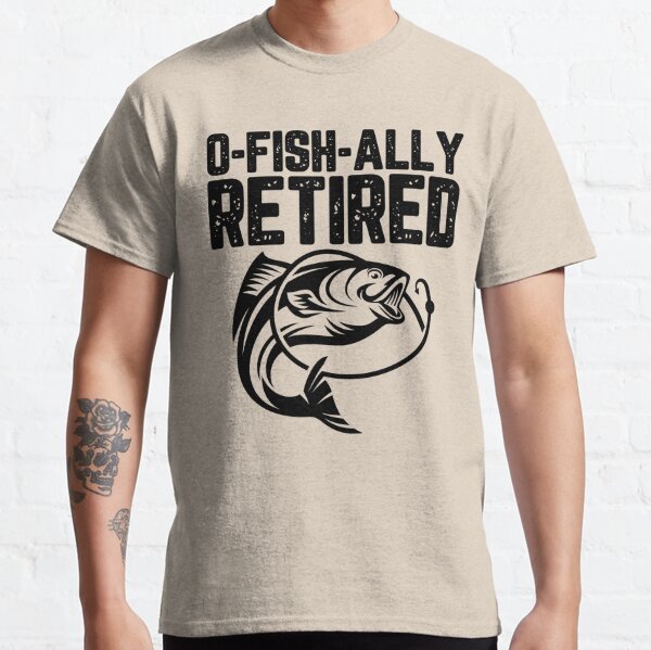 Ofishally Retired Fishing Merch & Gifts for Sale