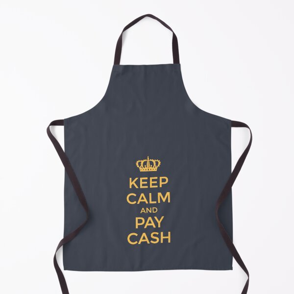 Item preview, KEEP CALM and PAY CASH (yellow) designed and sold by JennieCarolina.