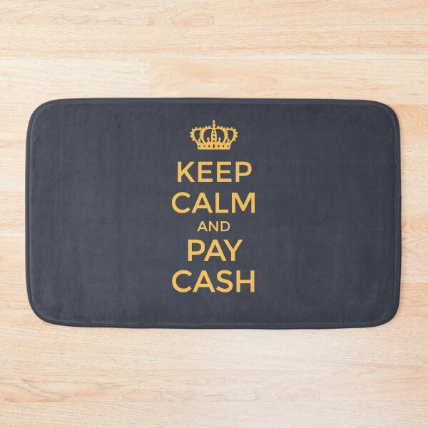 Item preview, KEEP CALM and PAY CASH (yellow) designed and sold by JennieCarolina.