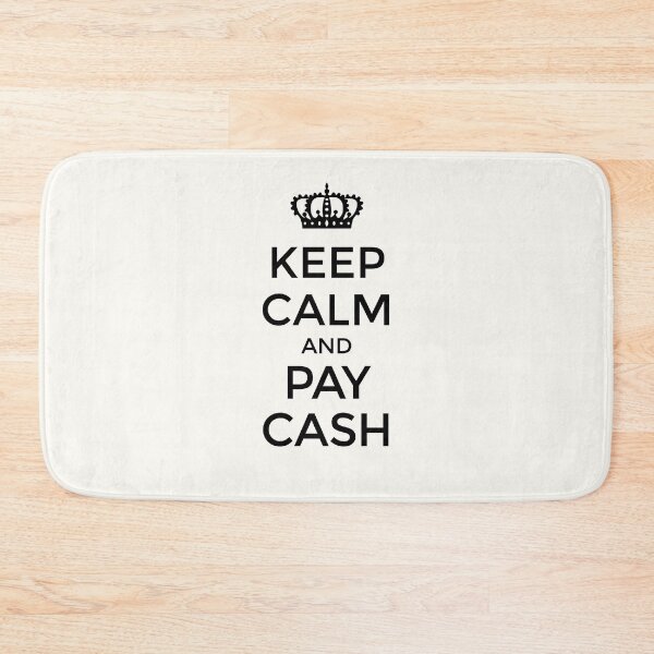 Item preview, KEEP CALM and PAY CASH (black) designed and sold by JennieCarolina.