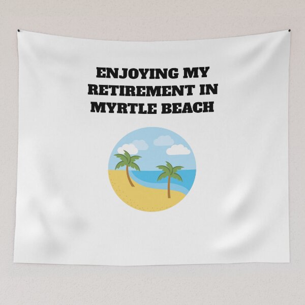 Item preview, Myrtle beach retired south carolina designed and sold by Jeangel97.