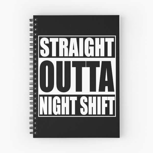Item preview, Straight Outta Night Shift designed and sold by Adel Qasem.