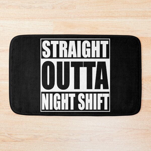 Item preview, Straight Outta Night Shift designed and sold by Adel Qasem.