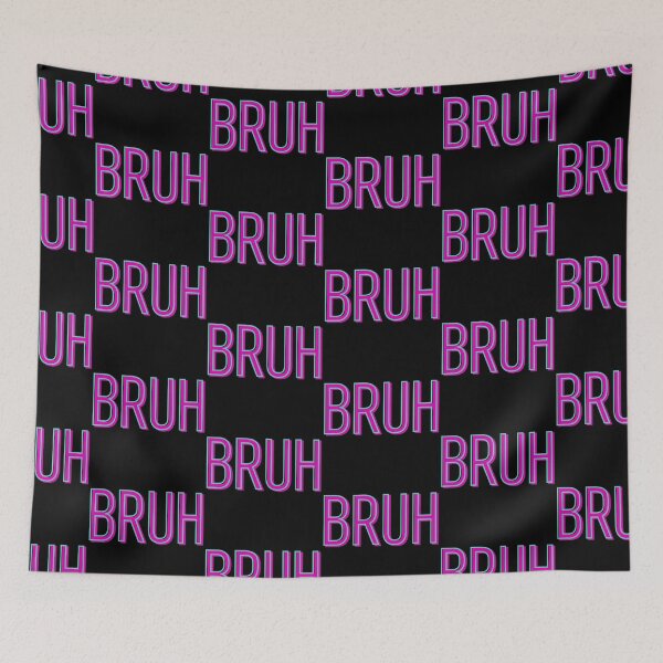 Item preview, Bruh designed and sold by Joudi Alkhairat.