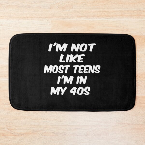 Item preview, I’m Not Like Most Teens I’m In My 40 S designed and sold by ayyoubdz.
