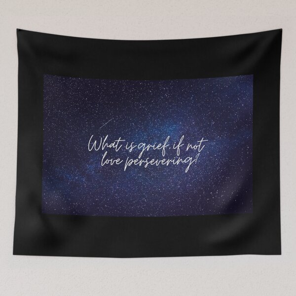 Item preview, what is grief if not love persevering? with stars designed and sold by LannisterOnMars.