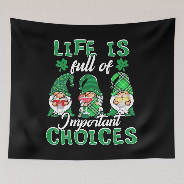 Item preview, Life Is Full Of Important Choices Irish Gnomes Wine Lover designed and sold by 2blackcherries.