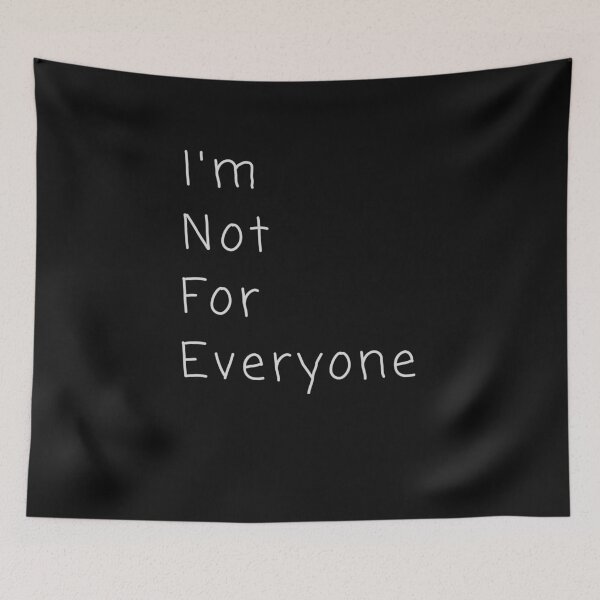 Item preview, I'm Not For Everyone designed and sold by walidsam07.
