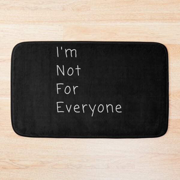 Item preview, I'm Not For Everyone designed and sold by walidsam07.