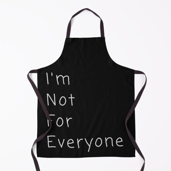 Item preview, I'm Not For Everyone designed and sold by walidsam07.