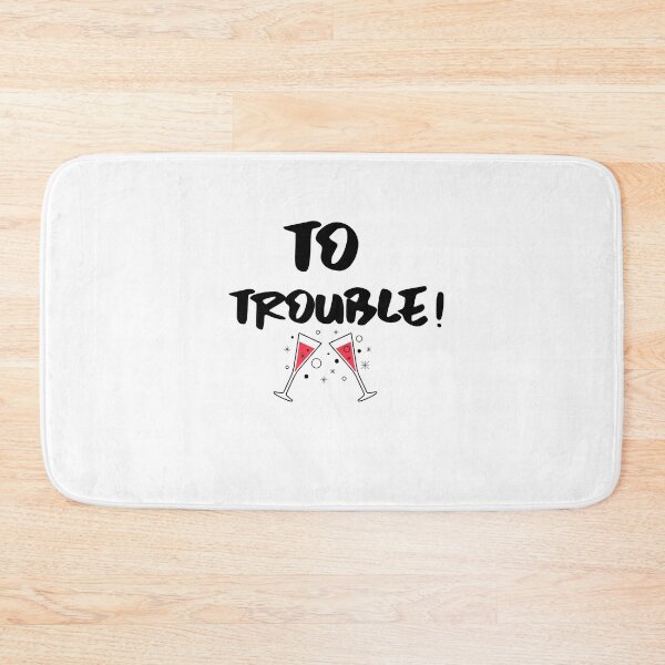 Item preview, To trouble! designed and sold by AllGoodViBesCo.