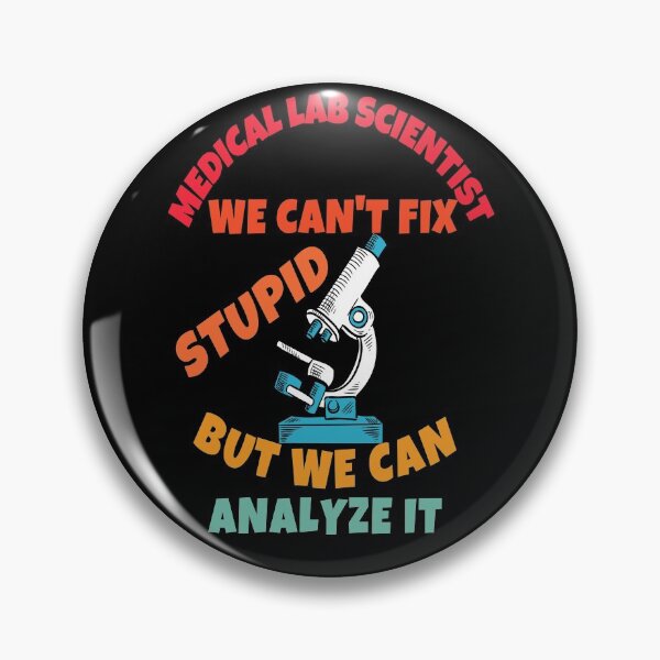 Item preview, FUNNY MEDICAL LAB SCIENTIST WE CAN'T FIX STUPID..WE CAN ANALYZE IT designed and sold by Hippiesole.