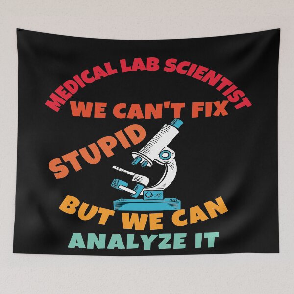 Item preview, FUNNY MEDICAL LAB SCIENTIST WE CAN'T FIX STUPID..WE CAN ANALYZE IT designed and sold by Hippiesole.