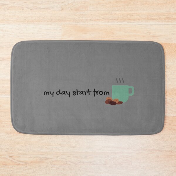 Item preview, My day starts from here designed and sold by Summers Cool.