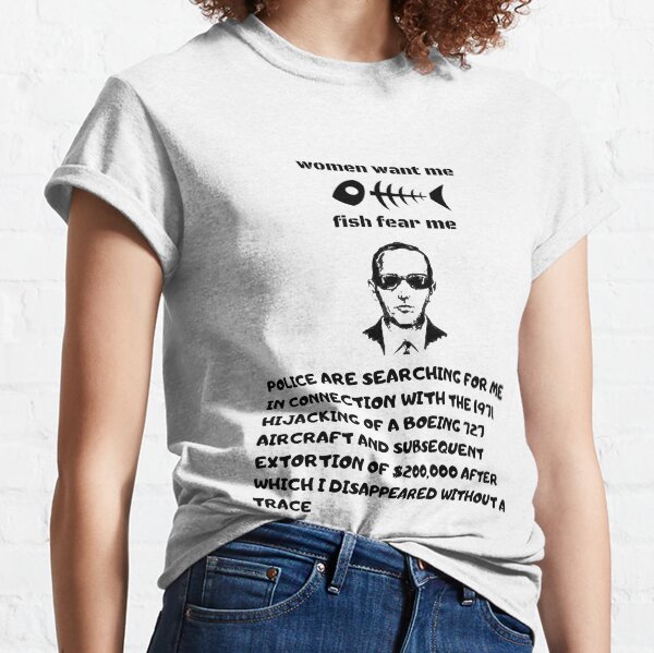 women want me fish fear me db cooper Classic T-Shirt
