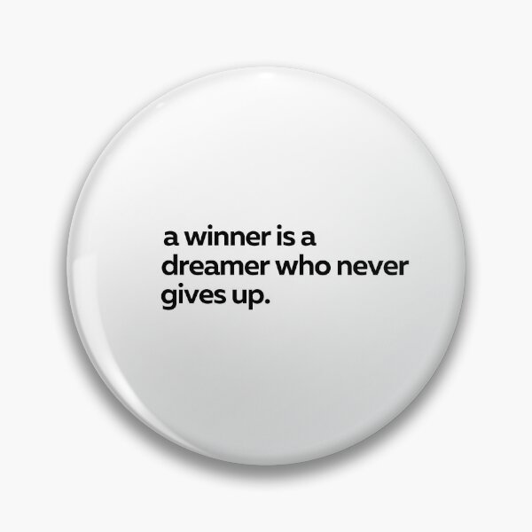Item preview, A Winner is A Dreamer Who Never Gives Up designed and sold by dress-in.