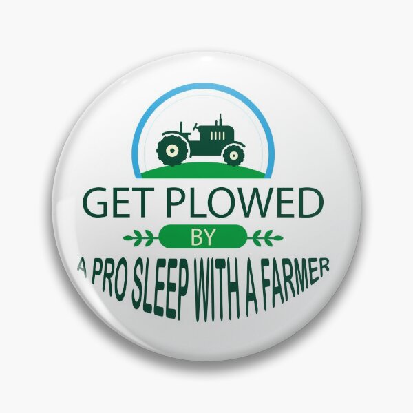 Item preview, Get Plowed by a pro Sleep with a Farmer  designed and sold by YAITPSTORE.