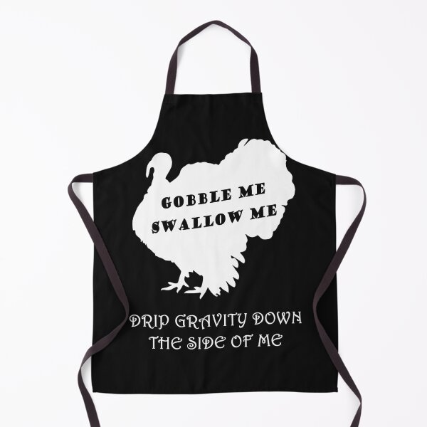 Item preview, Gobble Me Swallow Me Drip Gravy Down The Side Of Me Turkey T-Shirt designed and sold by Mo-Am.