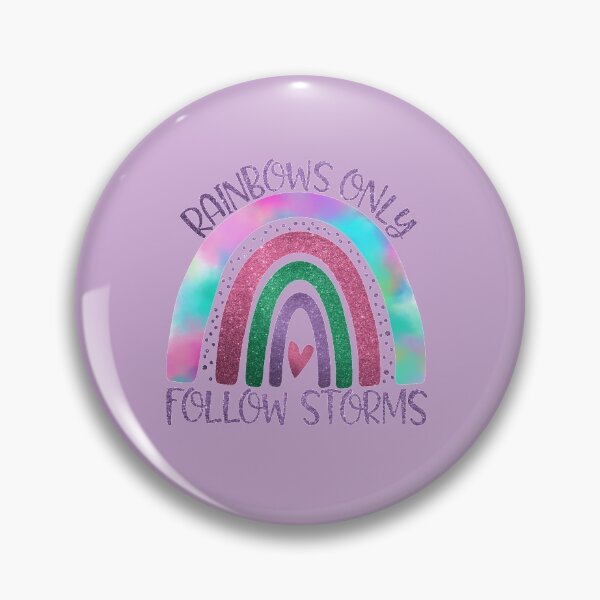 Item preview, Rainbows only follow storms designed and sold by WOWSOMETHINGNEW.