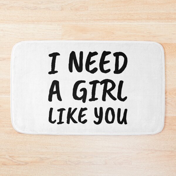 Item preview, I Need A Girl Like You designed and sold by FilipeFerreira.