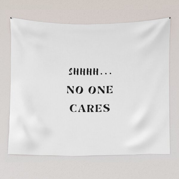 Item preview, Shhhh No One Cares designed and sold by dress-in.