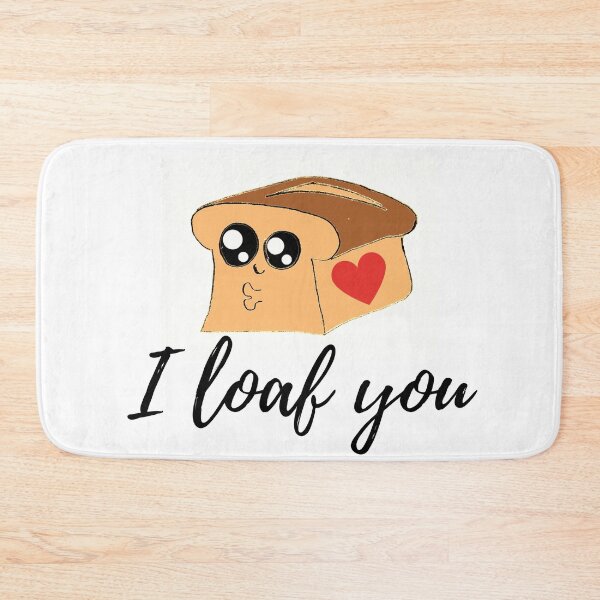 Item preview, I Loaf You Cute Bread Love designed and sold by LeonardoBotha.