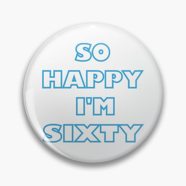 Item preview, 60th Birthday Gift So Happy I'm Sixty designed and sold by joshepbel.