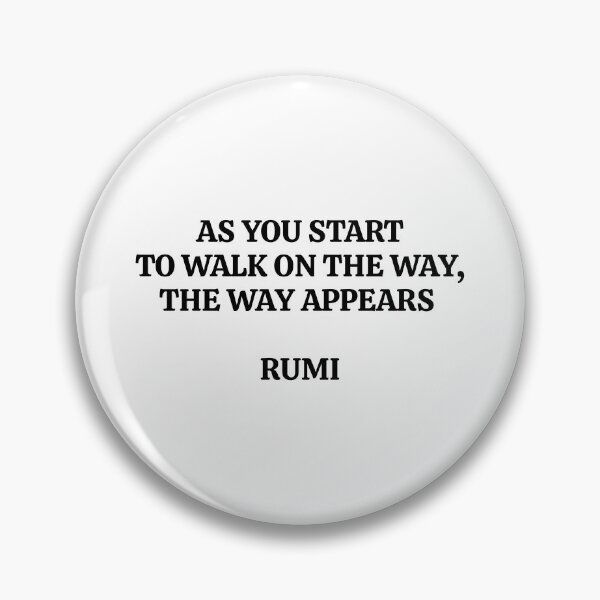 Item preview, As you start to walk on the way, the way appears - Rumi quotes designed and sold by Inspirationmotivation.
