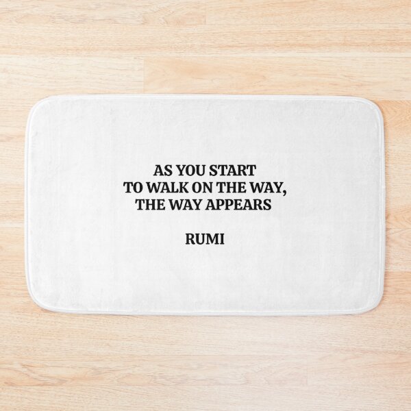 Item preview, As you start to walk on the way, the way appears - Rumi quotes designed and sold by Inspirationmotivation.