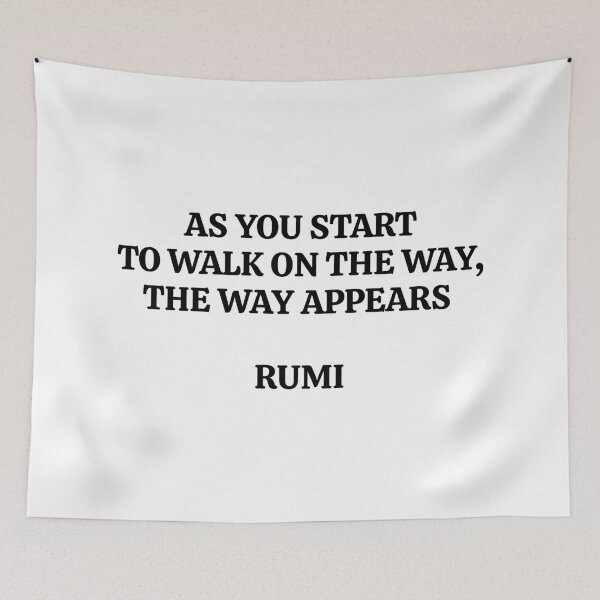 Item preview, As you start to walk on the way, the way appears - Rumi quotes designed and sold by Inspirationmotivation.