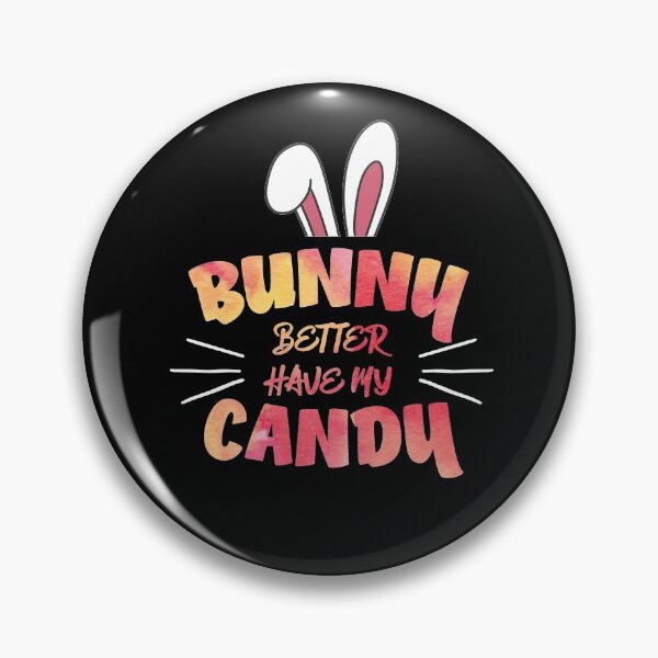 Item preview, Bunny Better Have My Candy | Cute Funny Bunny Ears  designed and sold by Rabbitti.