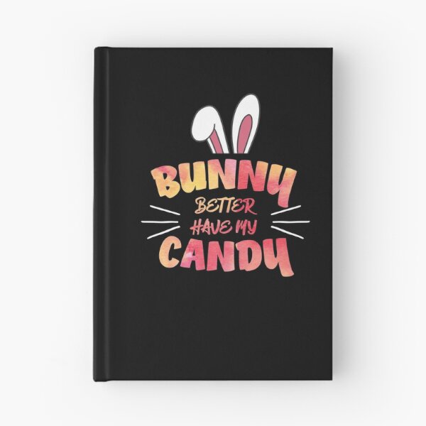 Item preview, Bunny Better Have My Candy | Cute Funny Bunny Ears  designed and sold by Rabbitti.