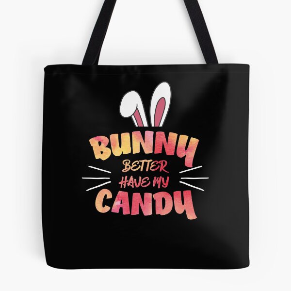 Item preview, Bunny Better Have My Candy | Cute Funny Bunny Ears  designed and sold by Rabbitti.