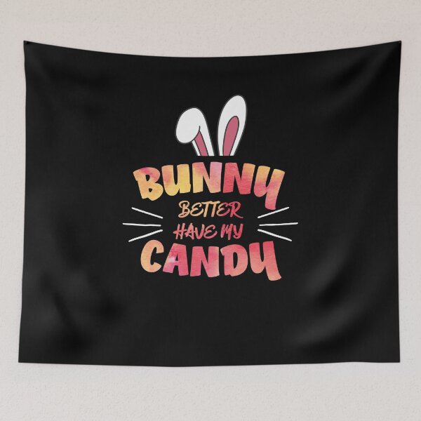 Item preview, Bunny Better Have My Candy | Cute Funny Bunny Ears  designed and sold by Rabbitti.