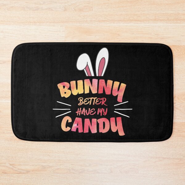 Item preview, Bunny Better Have My Candy | Cute Funny Bunny Ears  designed and sold by Rabbitti.