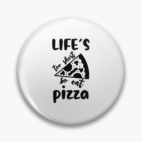 Item preview, Life's too short so eat pizza, love pizza cut file, pizza lover, eat pizza quote cut file, food quote cricut designed and sold by sirrab.