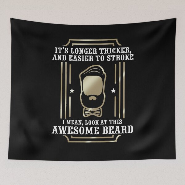 Item preview, It's Longer Thicker Easier To Stroke Funny Beard Saying designed and sold by Dressed For  Duty.