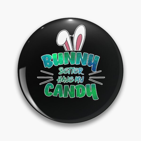 Item preview, Bunny Better Have My Candy | Cute Funny Bunny Ears  designed and sold by Rabbitti.