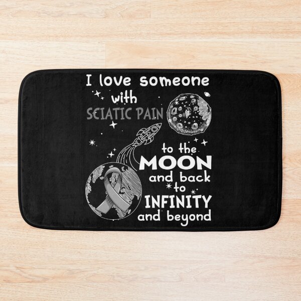 Item preview, I Love Someone With Sciatic Pain To The Moon And Back designed and sold by heppenp.