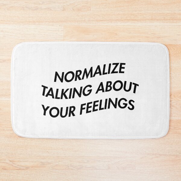 Item preview, Normalize Talking About Your Feelings designed and sold by Janine Enriquez.