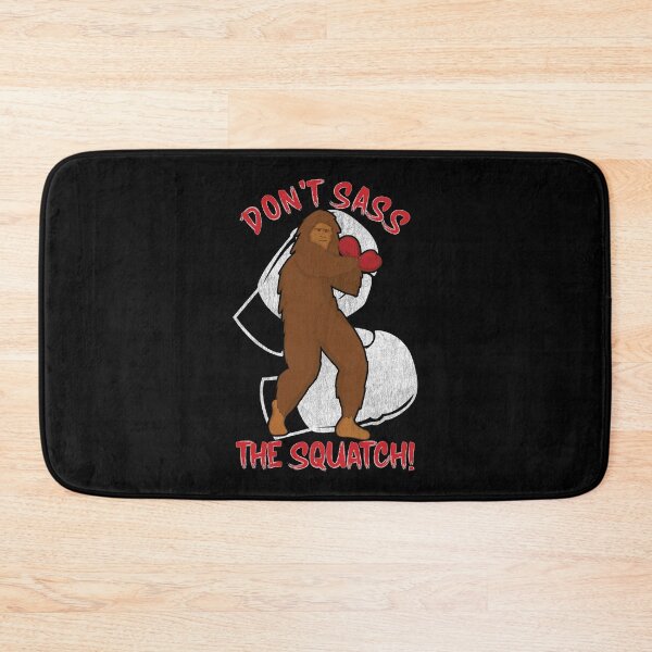 Item preview, Don't Sass The Squatch! designed and sold by Sinfamous.